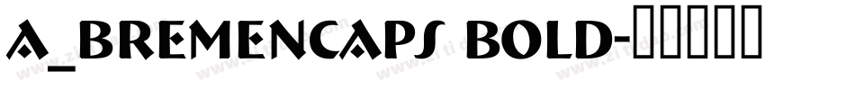 a_BremenCaps Bold字体转换